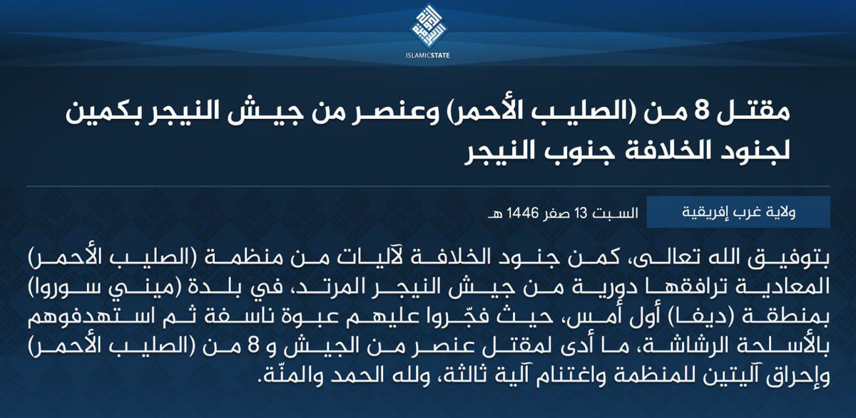 Provincia de Diffa, Níger: La Provincia de África Occidental del Estado Islámico (ISWAP) reivindica una emboscada a la Cruz Roja acompañada de un ataque con artefactos explosivos improvisados por parte del ejército nigerino y un consiguiente asalto con disparos de ametralladora que provocó la muerte de 8 trabajadores de la Cruz Roja y 1 soldado nigerino.